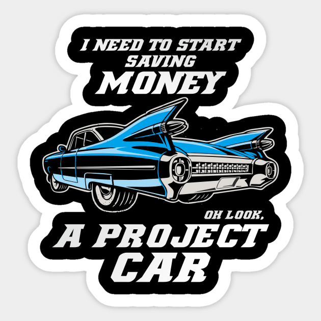 Oh look, Project Car funny Tuning Car Guy Mechanic Racing Sticker by FunnyphskStore